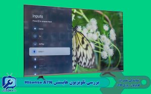 بررسی تلویزیون هایسنس Hisense A7N